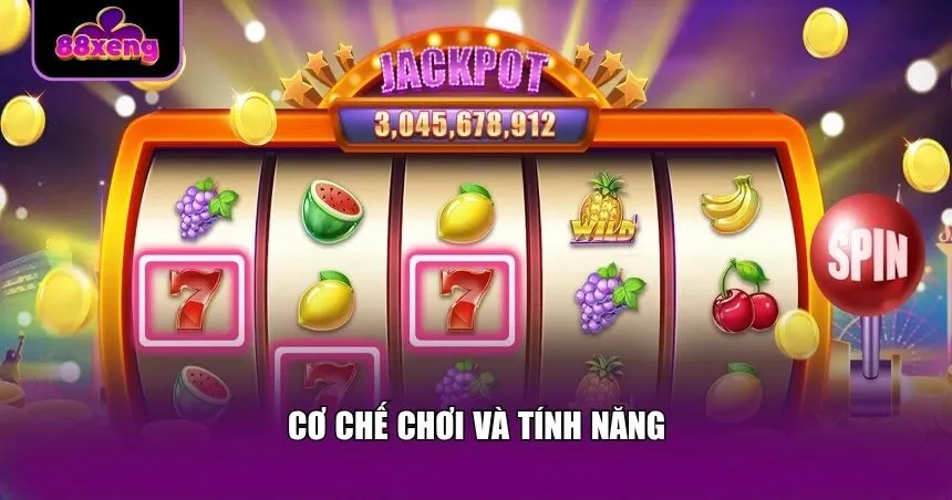Cơ chế chơi và tính năng cực hấp dẫn