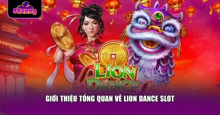 Lion Dance Slot là một trò chơi quay hũ lấy cảm hứng từ múa lân