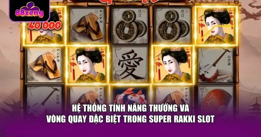 Điểm mạnh nhất của Super Rakki Slot chính là hệ thống phần thưởng đa dạng