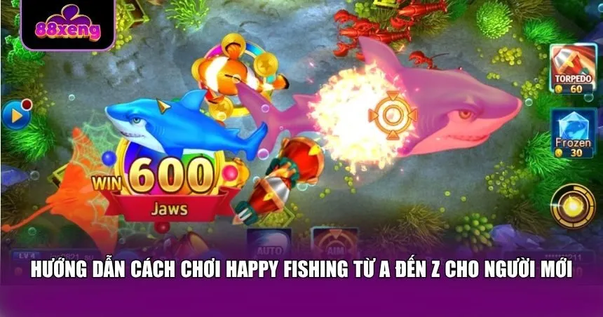 Các bước cơ bản để làm quen với Happy Fishing