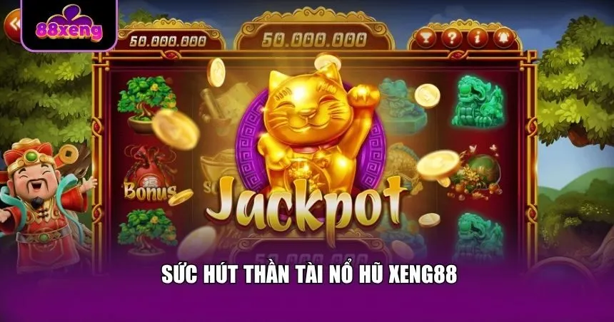 Ưu điểm của game Thần Tài Nổ Hũ